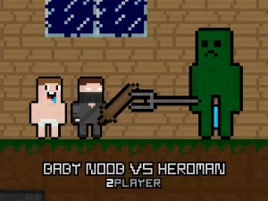 Baby Noob vs Heroman 2 Player